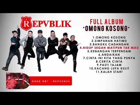 Download MP3 Repvblik - Full Album Terbaru Omong Kosong (Official Audio)