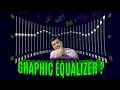 What is Graphic Equalizer Bass Mid Treble Frequency in Music