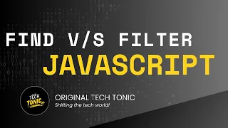 Array methods find vs filter Original Tech Tonic Javascript