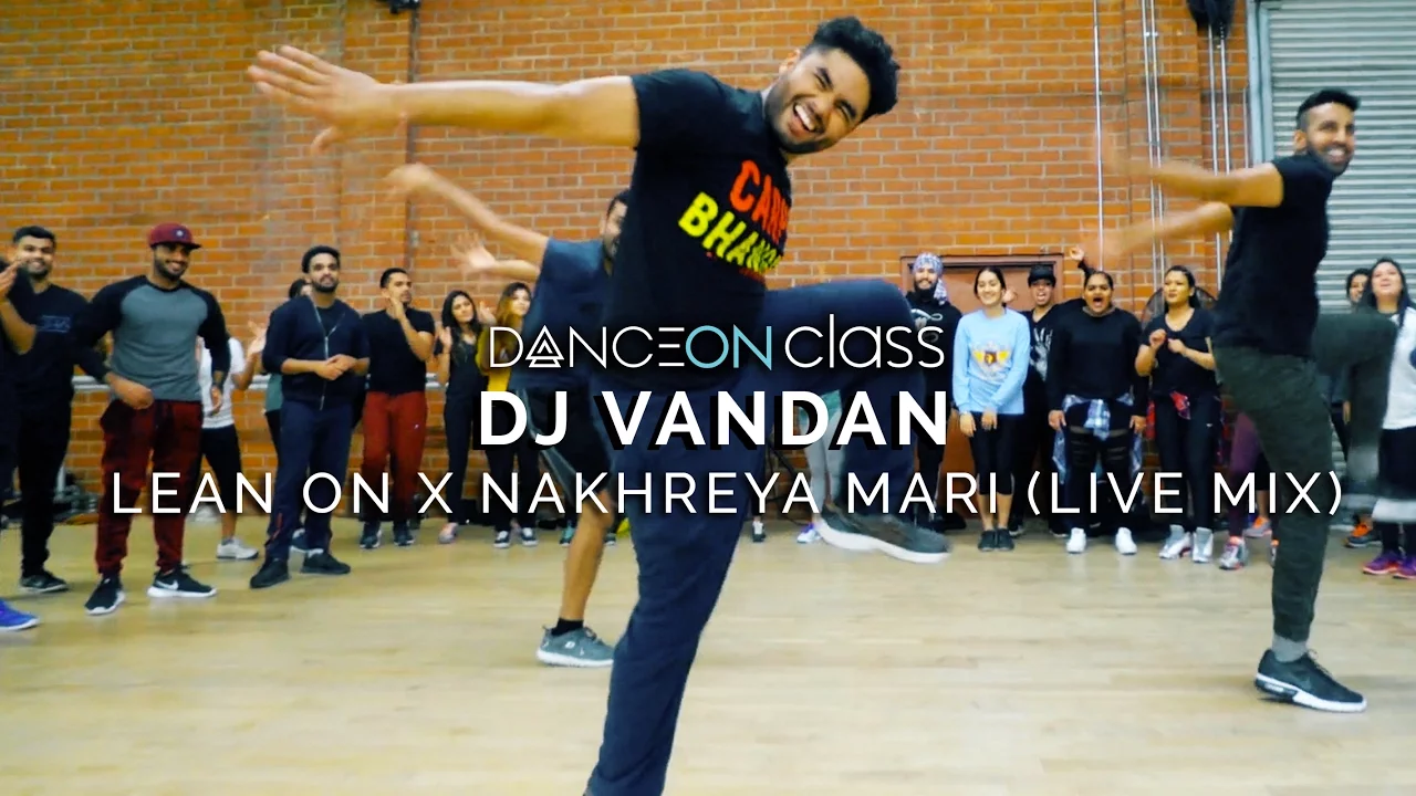 DJ Vandan - Lean On x Nakhreya Mari (Live Mix) | Shivani Bhagwan Choreography | DanceOn Class