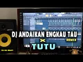 Download Lagu DJ ANDAIKAN ENGKAU TAU X TUTU REMIX TIKTOK VIRAL TERBARU FULL BASS 2021 - Dj KL Beat