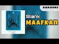 Download Lagu Slank - Maafkan [ KARAOKE ]