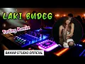Lagu LAKI BUDEG // DJ TARLING REMIX