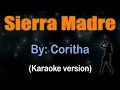 Lagu SIERRA MADRE - Coritha (KARAOKE VERSION)