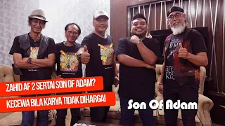 Download Sembang bersama | SON OF ADAM kecewa karya tidak dihargai dan kemasukan Zahid AF2 MP3