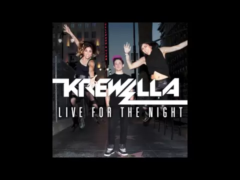 Download MP3 Krewella- Live For The Night [OFFICIAL AUDIO HD]