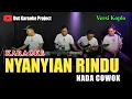 Download Lagu NYANYIAN RINDU KARAOKE NADA COWOK/PRIA VERSI KOPLO ENCHOO
