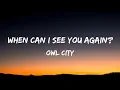 When Can I See You Again - Owl City