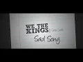 We The Kings - Sad Song (Lyric Video) ft. Elena Coats
