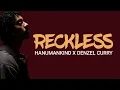 Hanumankind & Denzel Curry - Reckless (lyrics)