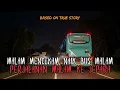 KISAH MISTIS BUS MALAM MOGOK DI TENGAH HUTAN! SATU BUS MAMPIR DI WARUNG GAIB BIKIN MERINDING