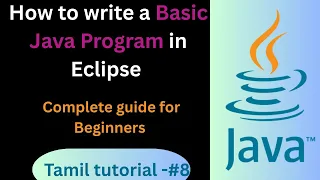 How to write your first Java Program in Eclipse IDE Java for Beginners Step-by-step guide
