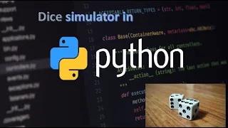 DICE simulator using python WITHIN 8 MINUTES