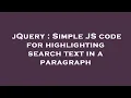 jQuery Simple JS code for highlighting search text in a paragraph