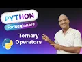 Ternary 3 OPERATORS Python