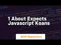 1 about expects javascript koans