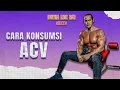 Download Lagu CARA KONSUMSI ACV