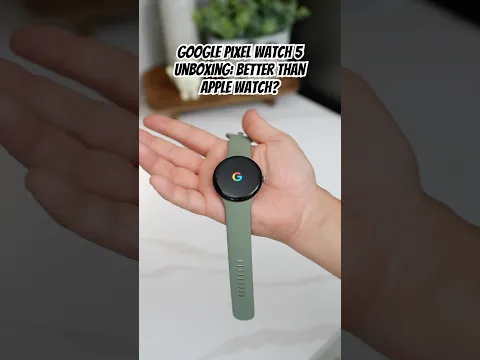 Google Pixel Watch 5 Unboxing: Better Than Apple Watch?
