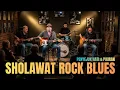 Lagu Bikin Sejuk ❤️ Sholawat Nabi Versi Rock Blues Terbaru Penyejuk Hati dan Pikiran