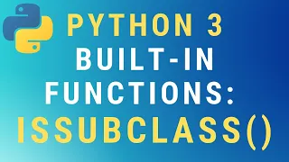 Python 3 issubclass built-in function TUTORIAL