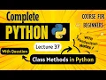 Class Methods in Python Python for Beginners Lecture 37