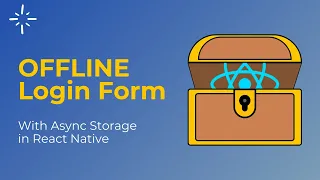 How to create a Offline Login form with Async Storage in React Native
