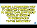 How to give PHP permissions to write to files without globally opening up permissions to the
