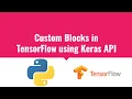 Custom Blocks in TensorFlow using Keras API Image Classification Deep Learning