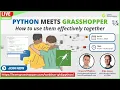 PYTHON MEETS GRASSHOPPER How to use them effectively together