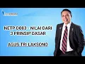 Download Lagu NETP D083 - NILAI DARI 3 PRINSIP DASAR (AGUS TRI LAKSONO)