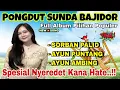 Download Lagu PONGDUT SUNDA BAJIDOR ~ SORBAN PALID | FULL ALBUM PILIHAN POPULER | SPESIAL NYEREDET KANA HATE..!!!