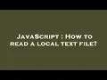 JavaScript How to read a local text file