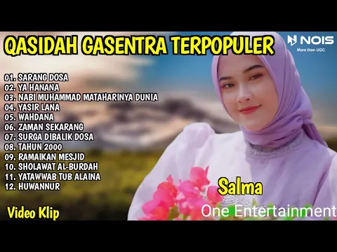 Download MP3 SHOLAWAT QASIDAH PENYEJUK HATI GASENTRA - SARANG DOSA, YA HANANA - 365 FULL ALBUM