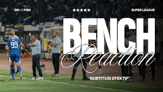 Mengamati Pertandingan Dari Pinggir Lapang, Igor Lakukan Pergantian Efektif | Bench Reactions vs PSM
