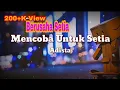 Download Lagu MENCOBA UNTUK SETIA - ADISTA (FULL LYRIC LAGU)