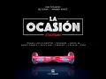 DJ Luian, Mambo Kingz - La Ocasión (Remix) ft. Various Artists
