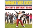 Download Lagu [Music] What We Got (Mickey's Birthday Song)