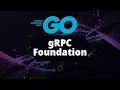 gRPC Foundation and RPC Basics