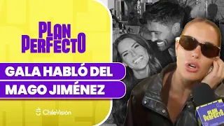 "NUNCA LO VOY A PERDONAR": La lapidaria declaración de Gala contra Mago Jiménez - Plan Perfecto