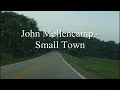 John Mellencamp - Small Town Music Video