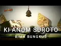 Download Lagu Ki Anom Suroto - Bimo Bungkus