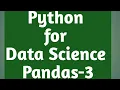 Python for Data Science - Course for Beginners Learn Python Pandas NumPy in English Part-3