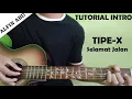 Download Lagu Tutorial Gitar INTRO Tipe X - Selamat Jalan (Mudah)