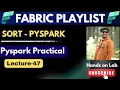 47 Sort in PySpark Microsoft Fabric