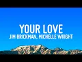 Jim Brickman - Your Love (Lyrics) ft. Michelle Wright