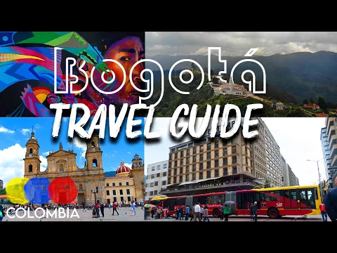 Bogota Travel Guide | Expert Insights & Tips