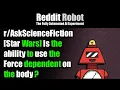 - Star Wars Is the ability to use the Force dependent on the body