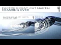 Download Lagu Factor B feat. Cat Martin - Crashing Over (Extended Mix)