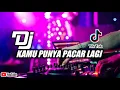DJ KAMU PUNYA PACAR LAGI TERBARU