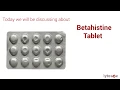 Betahistine Tablet Uses Side Effects Prescription Consumption - 2019